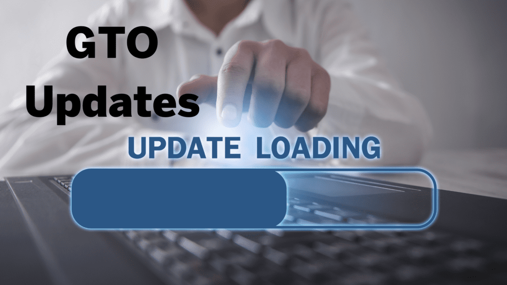 GTO Updates